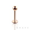 ROSE GOLD PVD PLATED OVER 316L SURGICAL STEEL LABRET WITH BALL