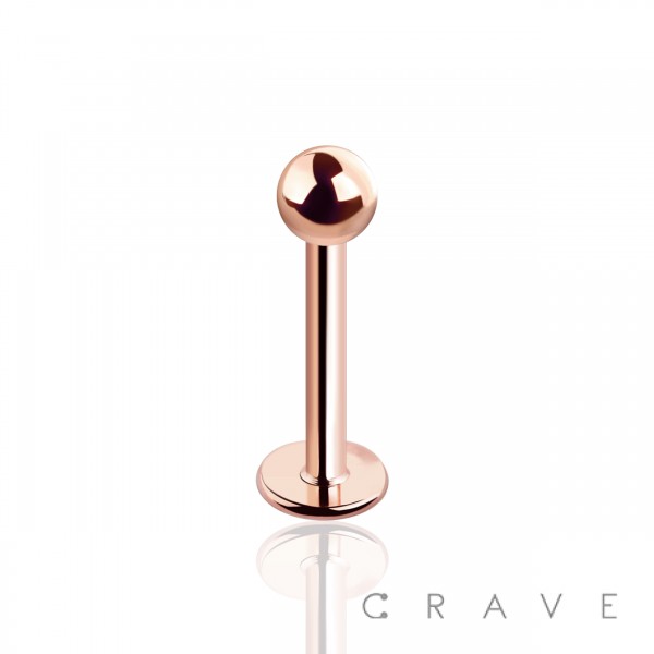 ROSE GOLD PVD PLATED OVER 316L SURGICAL STEEL LABRET WITH BALL
